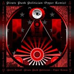 cover: Perry Farrell - Pirate Punk Politician (Hyper Remixes)