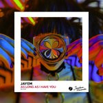 cover: Jayem - As Long As I Have You