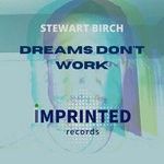 cover: Stewart Birch - Dreams Don't Work!