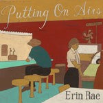 cover: Erin Rae - Putting On Airs