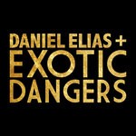 cover: Exotic Dangers - Daniel Elias + Exotic Dangers