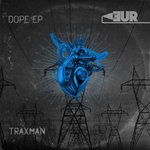 cover: Traxman - Dope EP