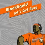 cover: Blackliquid - Lets Get Busy