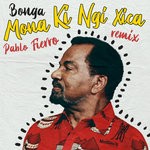 cover: Bonga - Mona Ki Ngi Xica (Pablo Fierro Remix)