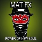 cover: Mat Fx - Power Of New Soul