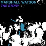 cover: Marshall Watson - The Story