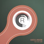 cover: Costa & Maxine - Too Far Gone