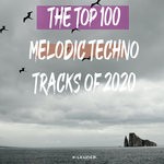 cover: Various - The Top 100 Melodic Techno Tracks Of 2020