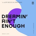 cover: Craftkind|Luca Secco - Dreamin' Ain't Enough