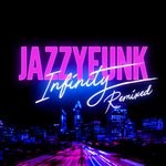 cover: Jazzyfunk - Infinity (Remixed)