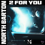 cover: North Barton - 2 For You