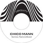 cover: Chico Mann - Sorrow Tears & Blood