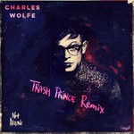 cover: Charles Wolfe - Not Alone (Trash Prince Remix)