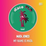 cover: Mata Jones - My Name Is Mata