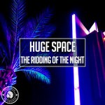 cover: Huge Space - The Ridding Of The Night