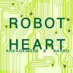 cover: Barko|Arkademode - Robot Heart