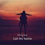 cover: Andrew Ross - Call My Name