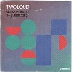 cover: Twoloud - Sweaty Hands (The Remixes)