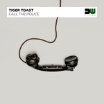 cover: Tiger Toast - Call The Police