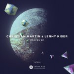 cover: Christian Martin|Lenny Kiser - Shapes EP