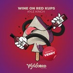 cover: Kyle Kinch - Wine On Red Kups