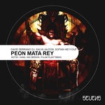 cover: Sofian Heyyouf|Salva Jaldon|David Serrano Dj - Peon Mata A Rey EP