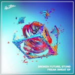 cover: Broken Future|Stund - Freak Sweat