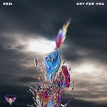 cover: Rezi - Cry For You