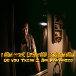 cover: I Am The Digital Madman - Do You Think I Am Paranoid