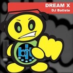 cover: Dj Batiste - Dream X