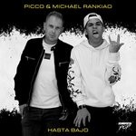 cover: Michael Rankiao|Picco - Hasta Bajo