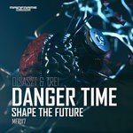 cover: Disaszt|Trei - Danger Time/Shape The Future