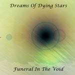 cover: Dreams Of Dying Stars - Funeral In The Void