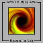 cover: Dreams Of Dying Stars - Buried In The Void