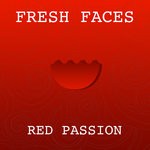 cover: Fresh Faces - Red Passion