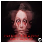 cover: Trial & Error|H20 Dnb - The Fallen Angels EP