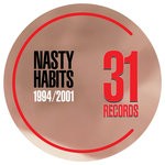 cover: Nasty Habits - 1994/2001 (Remastered)