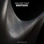 cover: Bratoski - She Got That