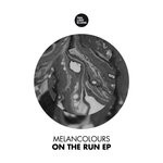 cover: Melancolours - On The Run EP