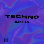 cover: Xadrian - Techno