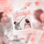 cover: Jay Esco - True To My Feelings (Explicit)