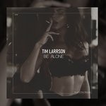 cover: Tim Larrson - Be Alone