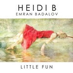 cover: Emran Badalov|Heidi B - Little Fun