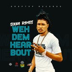 cover: Sikka Rymes - Weh Dem Hear Bout (Explicit)