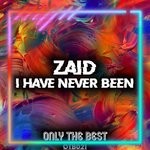 cover: Zaid - I Have Never Been