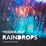 cover: Motif|Toddlah - Raindrops