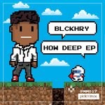 cover: Blckhry - How Deep EP