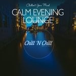 cover: Various - Calm Evening Lounge: Chillout Your Mind