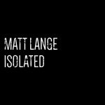 cover: Matt Lange - Isolated