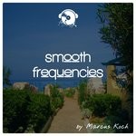 cover: Marcus Koch - Smooth Frequencies